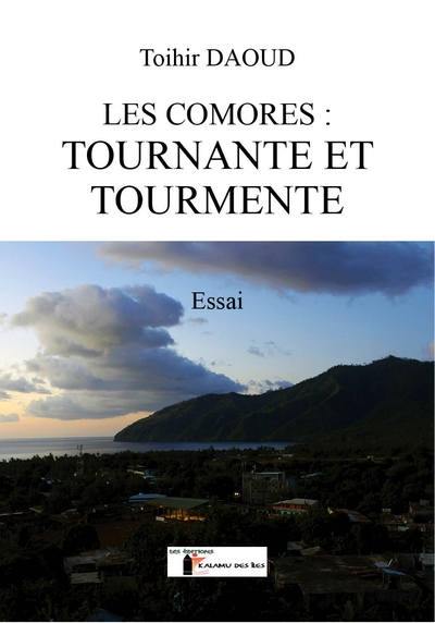 Les Comores : tournante et tourmente : essai