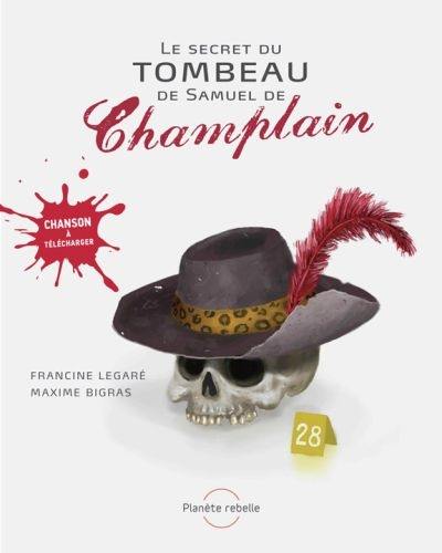 Le secret du tombeau de Samuel de Champlain