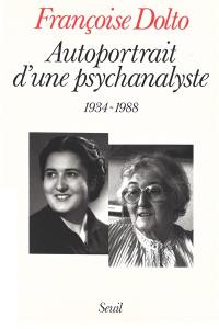 Autoportrait d'une psychanalyste : 1934-1988