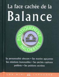 La face cachée de la Balance : politiquement incorrect