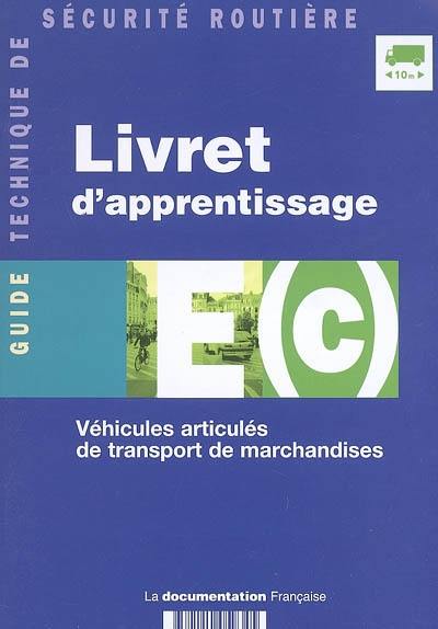 Livret d'apprentissage E(c) : véhicules articulés de transport de marchandises