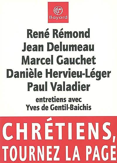 Chrétiens, tournez la page : entretiens avec Yves de Gentil-Baichis