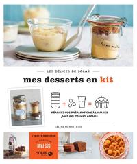 Mes desserts en kit : réalisez vos préparations à l'avance pour des desserts express