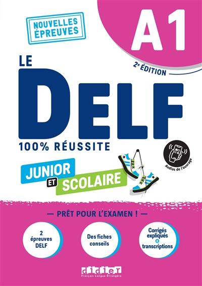 Le DELF junior et scolaire A1, nouvelles épreuves : 100 % réussite