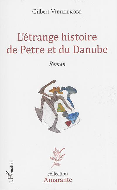 L'étrange histoire de Petre et du Danube