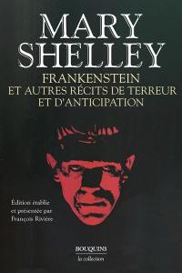 Frankenstein : et autres récits de terreur et d'anticipation