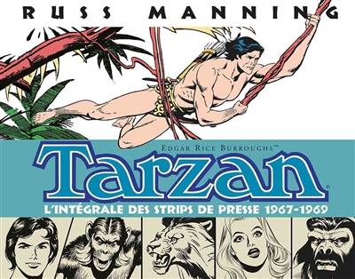 Tarzan : l'intégrale des newspaper strips de Russ Manning. Vol. 1. 1967-1969