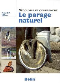 Découvrir et comprendre le parage naturel