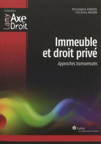 Immeuble et droit privé : approches transversales