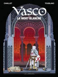 Vasco. Vol. 23. La mort blanche