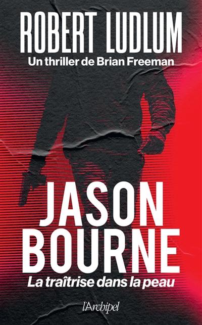 Jason Bourne : la traîtrise dans la peau