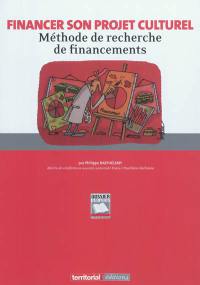 Financer son projet culturel : méthode de recherche de financements