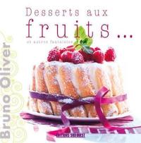 Desserts aux fruits... et autres fantaisies