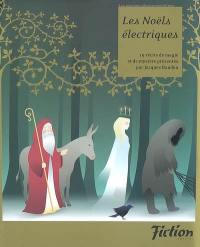 Les Noëls électriques : 19 récits de magie et de mystère