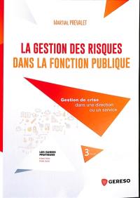 La gestion des risques dans la fonction publique : gestion de crise dans une direction ou un service