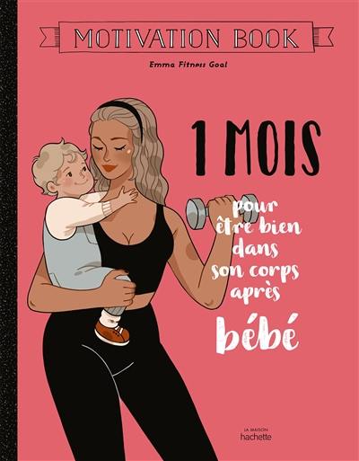 1 mois pour être bien dans son corps après bébé