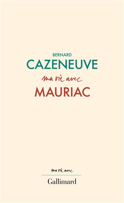 Ma vie avec Mauriac