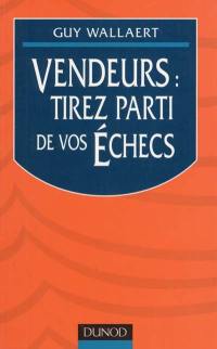 Vendeurs : tirez parti de vos échecs