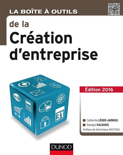 La boîte à outils de la création d'entreprise : avec 4 vidéos d'approfondissement