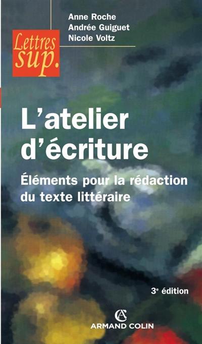 L'atelier d'écriture : éléments pour la rédaction du texte littéraire