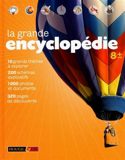 La grande encyclopédie : 8 ans +