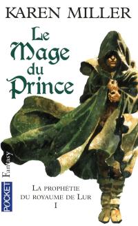 La prophétie du royaume de Lur. Vol. 1. Le mage du prince