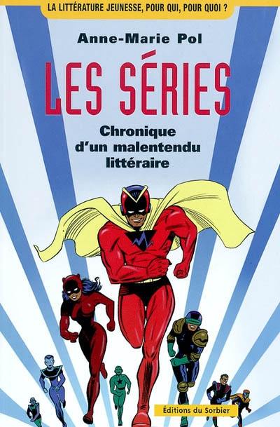 Les séries : chronique d'un malentendu littéraire