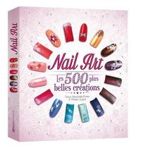 Nail art : les 500 plus belles créations