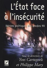 L'Etat face à l'insécurité : dérives politiques des années 90