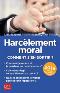 Harcèlement moral : comment s'en sortir ? : 2019