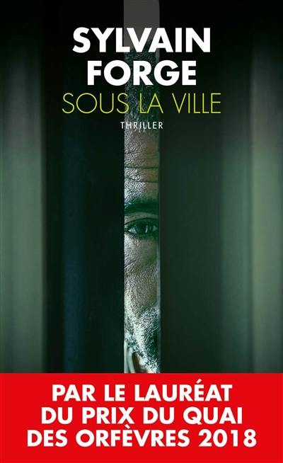 Sous la ville : thriller