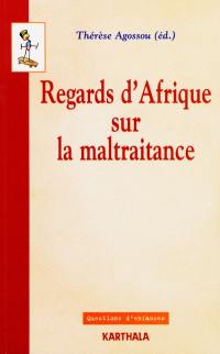 Regards d'Afrique sur la maltraitance