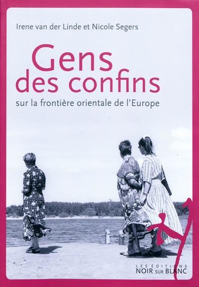 Gens des confins sur la frontière orientale de l'Europe