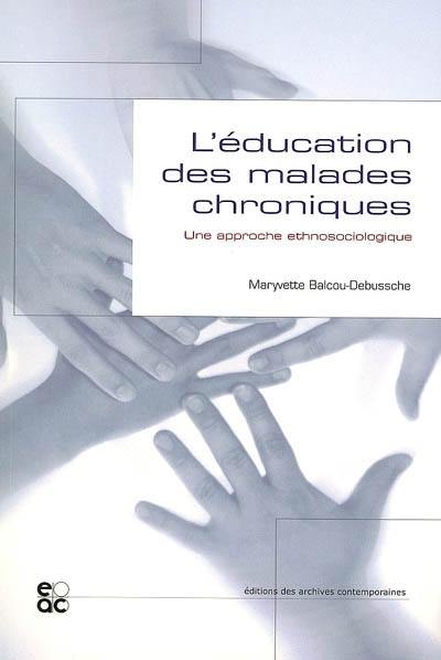 L'éducation des malades chroniques : une approche ethnosociologique