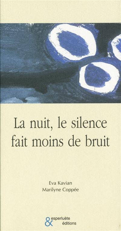 La nuit, le silence fait moins de bruit