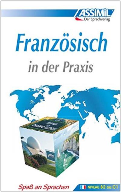 Französisch in der Praxis : für Fortgeschrittene