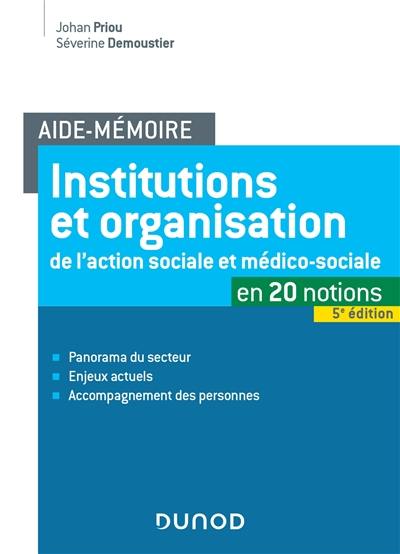 Institutions et organisation de l'action sociale et médico-sociale en 20 notions