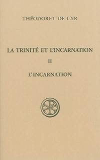 La Trinité et l'Incarnation. Vol. 2. L'incarnation du Seigneur. De theologia sanctae Trinitatis et de oeconomia. Vol. 2. L'incarnation du Seigneur