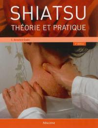 Shiatsu : théorie et pratique