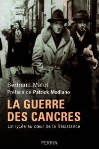 La guerre des cancres : un lycée au coeur de la Résistance et de la collaboration