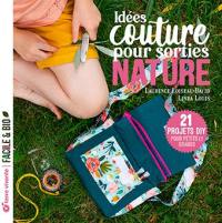 Idées couture pour sorties natures : 21 projets DIY pour petits et grands