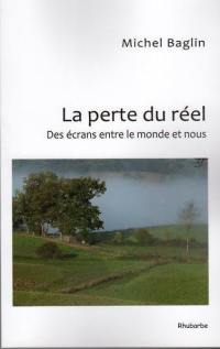 La perte du réel : des écrans entre le monde et nous