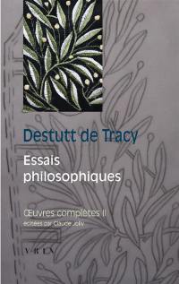 Oeuvres complètes. Vol. 2. Essais philosophiques