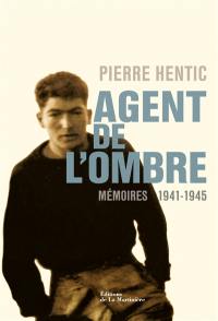 Agent de l'ombre : mémoires, 1941-1945