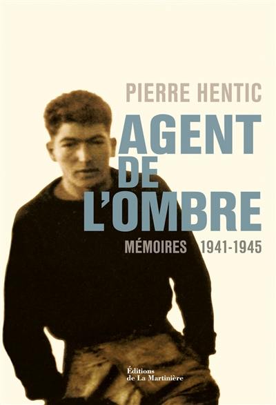 Agent de l'ombre : mémoires, 1941-1945