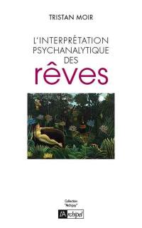 L'interprétation psychanalytique des rêves