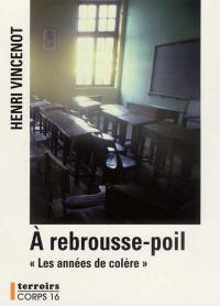 A rebrousse-poil