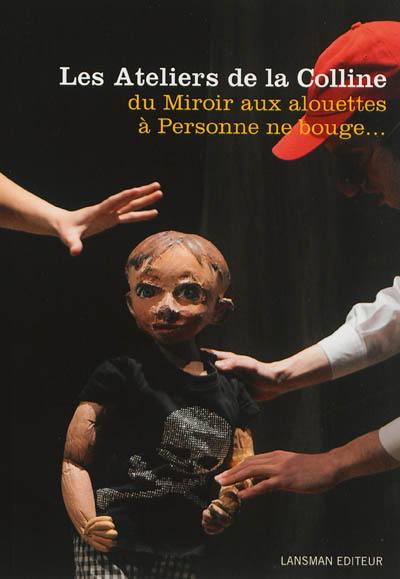 Du Miroir aux alouettes à Personne ne bouge...