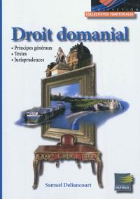 Droit domanial : principes généraux, textes et jurisprudences