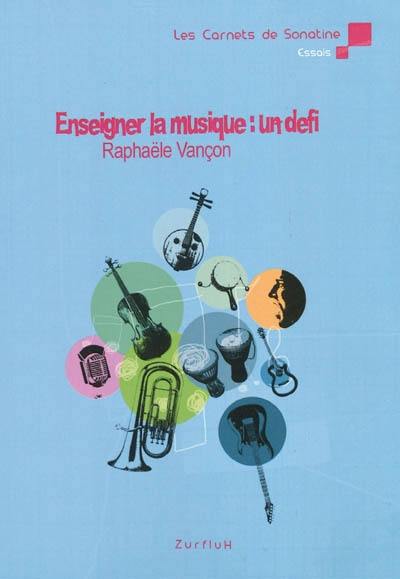 Enseigner la musique : un défi